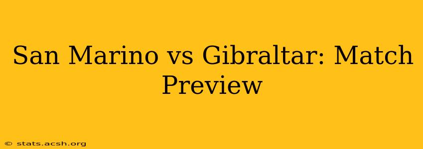 San Marino vs Gibraltar: Match Preview