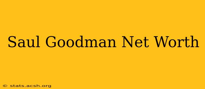 Saul Goodman Net Worth