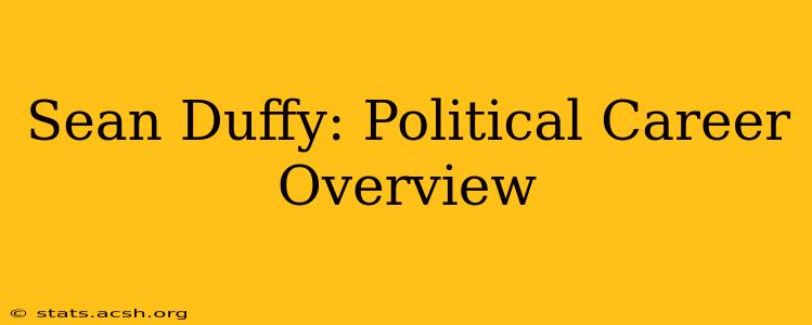 Sean Duffy: Political Career Overview