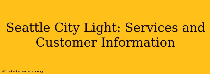 Seattle City Light: Services and Customer Information