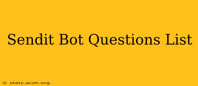 Sendit Bot Questions List