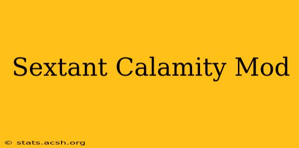 Sextant Calamity Mod