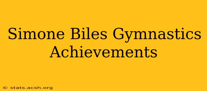 Simone Biles Gymnastics Achievements