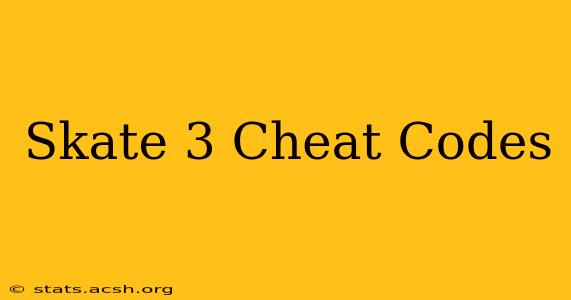 Skate 3 Cheat Codes