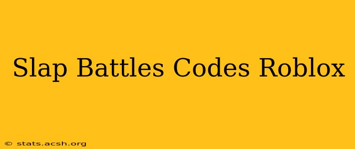 Slap Battles Codes Roblox