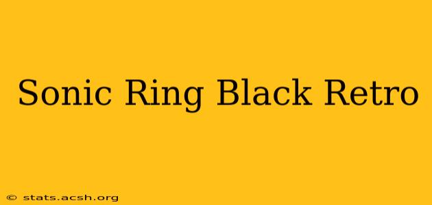 Sonic Ring Black Retro