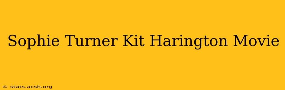 Sophie Turner Kit Harington Movie