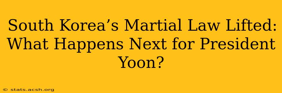 South Korea’s Martial Law Lifted: What Happens Next for President Yoon?