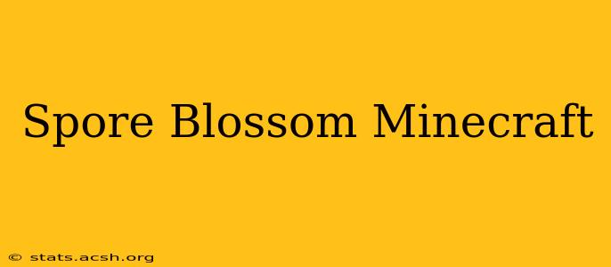 Spore Blossom Minecraft