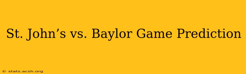 St. John’s vs. Baylor Game Prediction