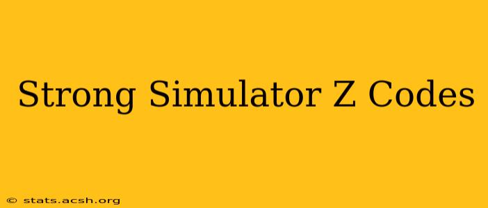 Strong Simulator Z Codes