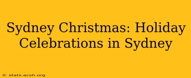 Sydney Christmas: Holiday Celebrations in Sydney