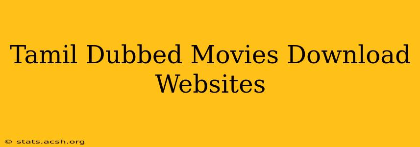 Tamil Dubbed Movies Download Websites