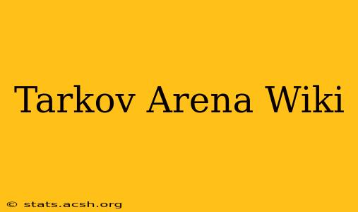 Tarkov Arena Wiki