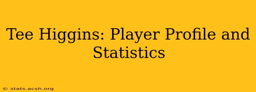 Tee Higgins: Player Profile and Statistics