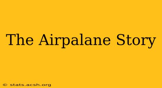 The Airpalane Story