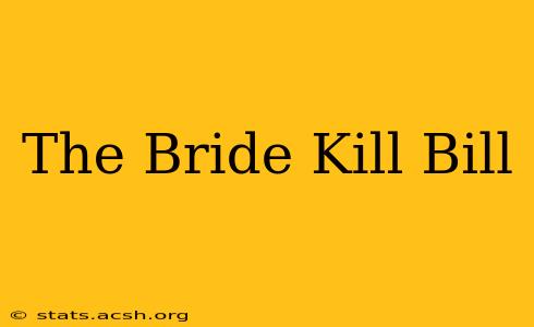 The Bride Kill Bill