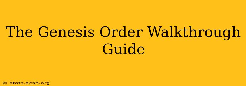 The Genesis Order Walkthrough Guide