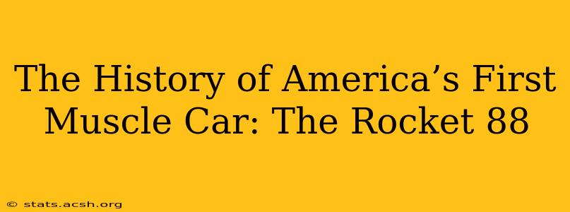 The History of America’s First Muscle Car: The Rocket 88