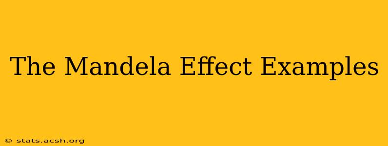 The Mandela Effect Examples