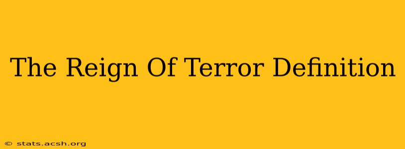 The Reign Of Terror Definition