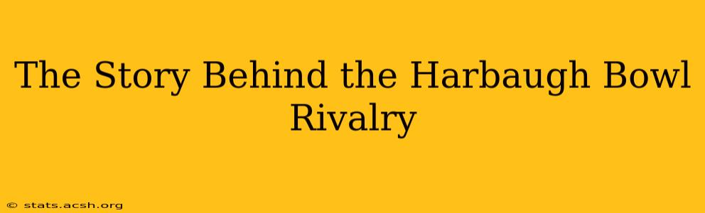 The Story Behind the Harbaugh Bowl Rivalry