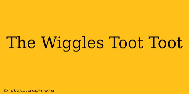 The Wiggles Toot Toot