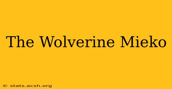 The Wolverine Mieko