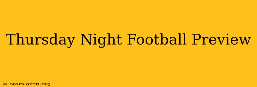 Thursday Night Football Preview