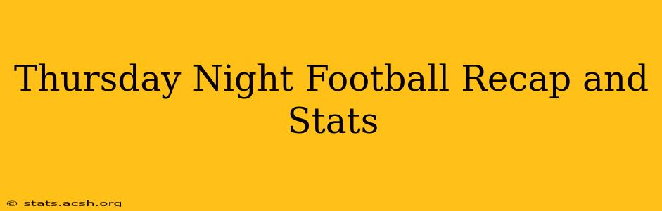 Thursday Night Football Recap and Stats