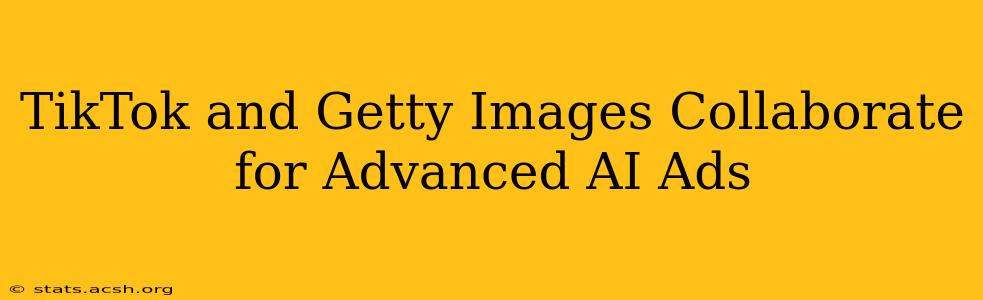 TikTok and Getty Images Collaborate for Advanced AI Ads