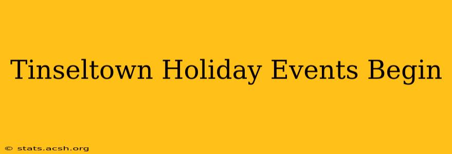 Tinseltown Holiday Events Begin