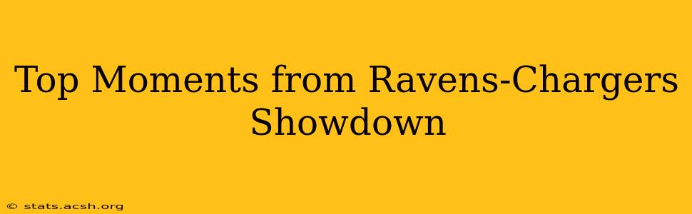 Top Moments from Ravens-Chargers Showdown