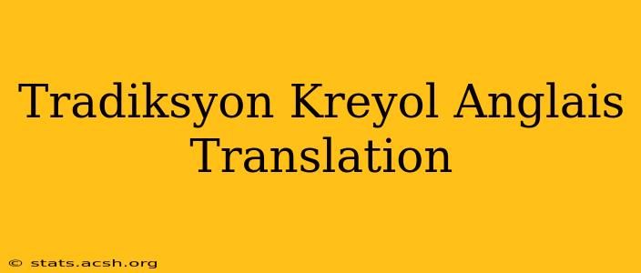 Tradiksyon Kreyol Anglais Translation