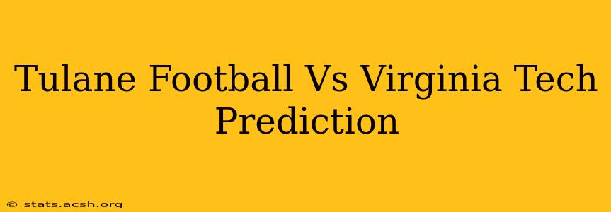 Tulane Football Vs Virginia Tech Prediction