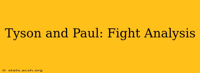 Tyson and Paul: Fight Analysis