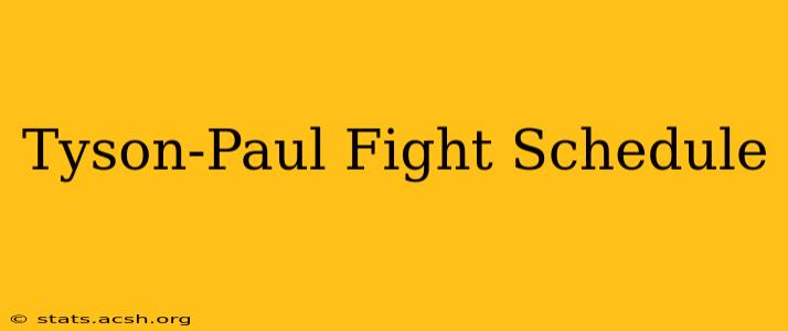 Tyson-Paul Fight Schedule