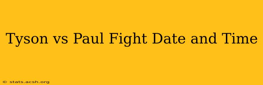 Tyson vs Paul Fight Date and Time