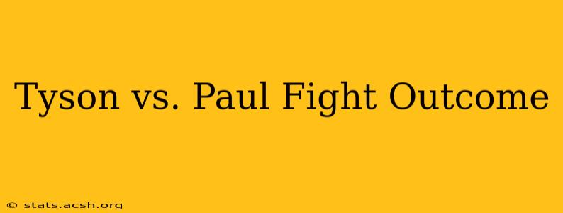 Tyson vs. Paul Fight Outcome