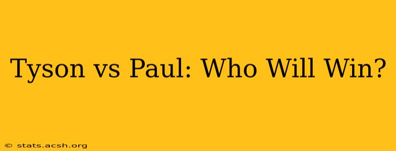 Tyson vs Paul: Who Will Win?