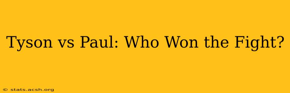 Tyson vs Paul: Who Won the Fight?