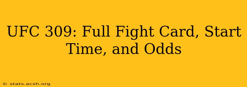 UFC 309: Full Fight Card, Start Time, and Odds