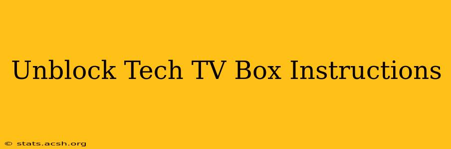 Unblock Tech TV Box Instructions