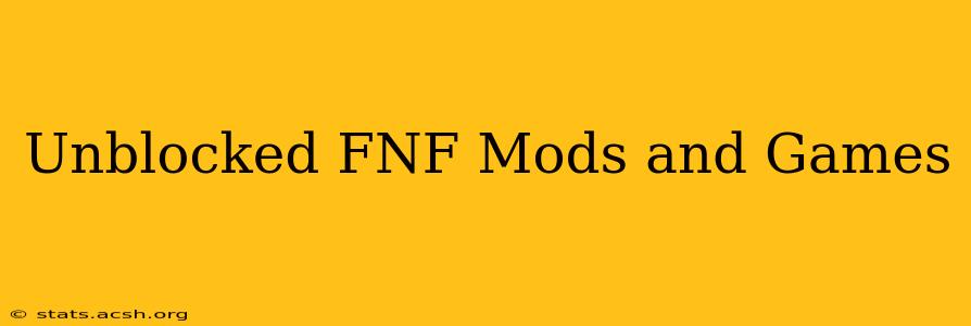 Unblocked FNF Mods and Games