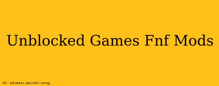 Unblocked Games Fnf Mods