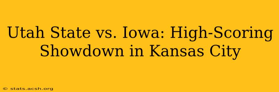 Utah State vs. Iowa: High-Scoring Showdown in Kansas City