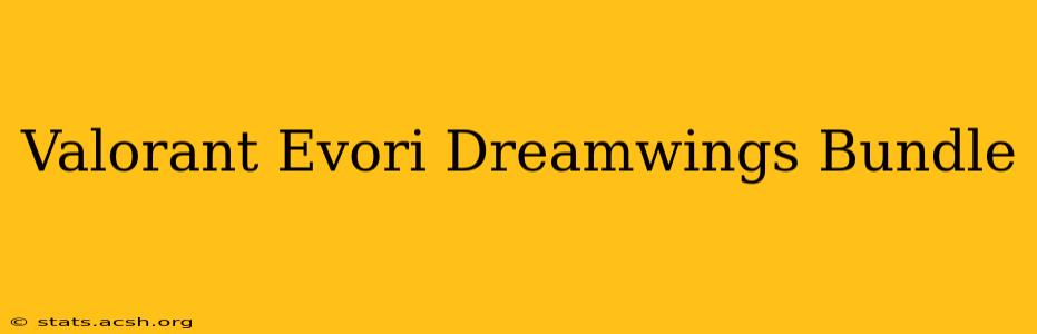 Valorant Evori Dreamwings Bundle