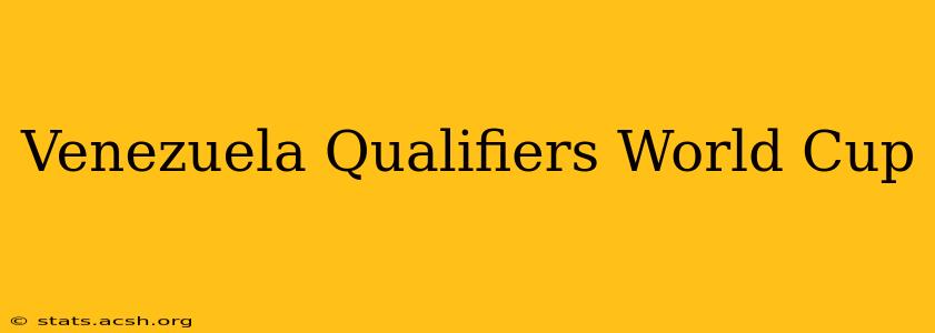 Venezuela Qualifiers World Cup