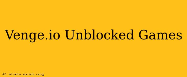 Venge.io Unblocked Games