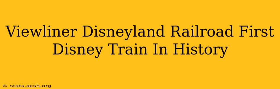 Viewliner Disneyland Railroad First Disney Train In History